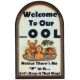 SIGN- WELCOME TO OUR _OOL